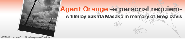 Agent Orange -a personal requiem- A film by Sakata Masako in memory of Greg Davis
